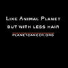 Planet Cancer